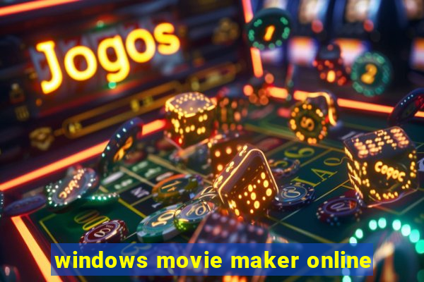 windows movie maker online